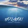 Yvng Juni0r - Splash! (feat. Yung AngelXX) [Remastered] - Single